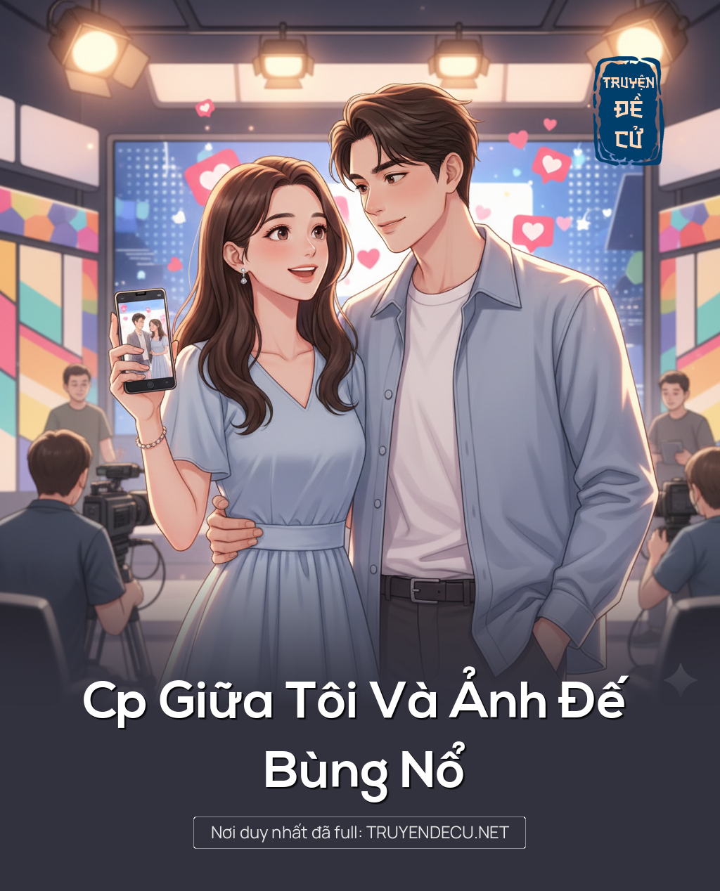 
                            Cp Giữa Tôi Và Ảnh Đế Bùng Nổ