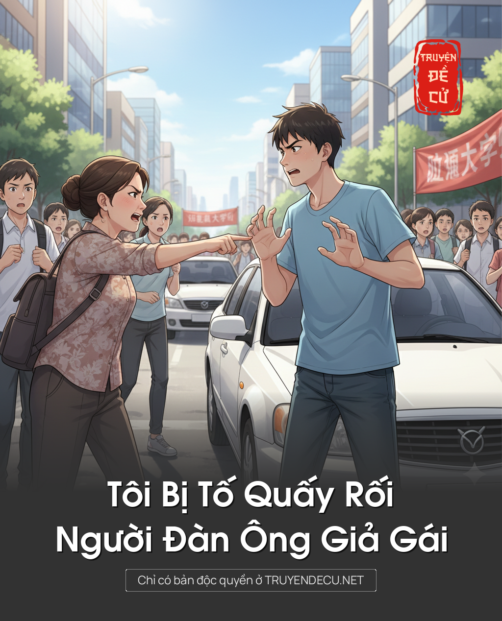 
                            Tôi Bị Tố Quấy Rối Người Đàn Ông Giả Gái