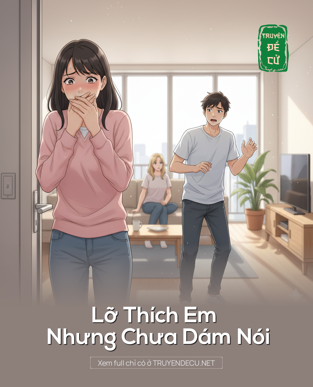 
                            Lỡ Thích Em Nhưng Chưa Dám Nói