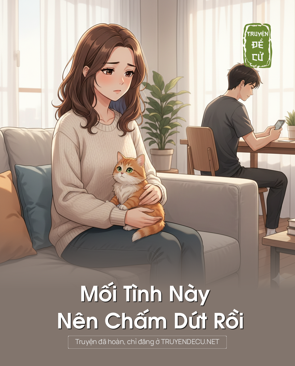 
                            Mối Tình Này Nên Chấm Dứt Rồi