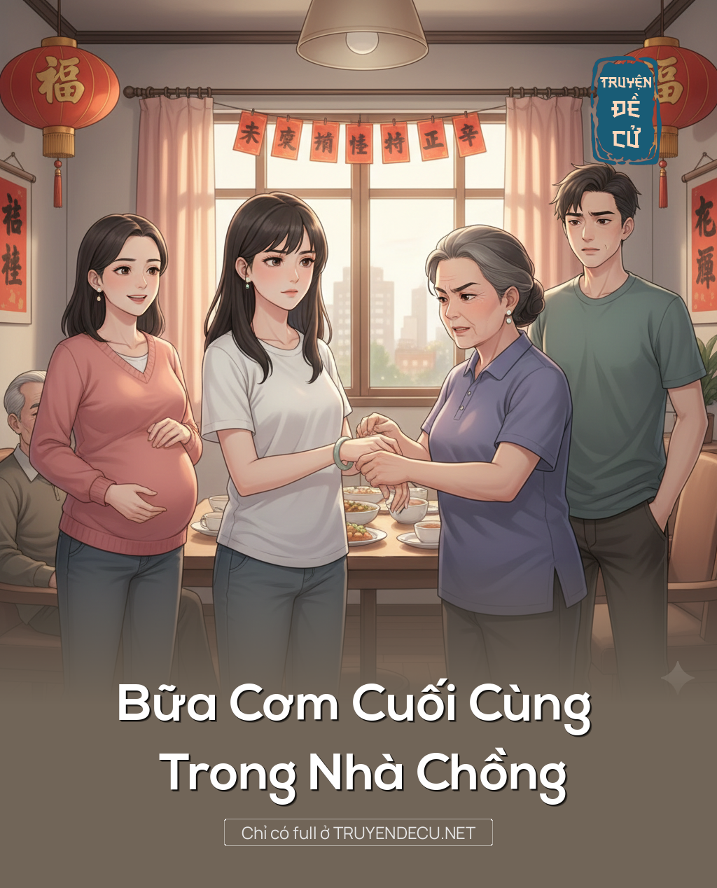 
                            Bữa Cơm Cuối Cùng Trong Nhà Chồng