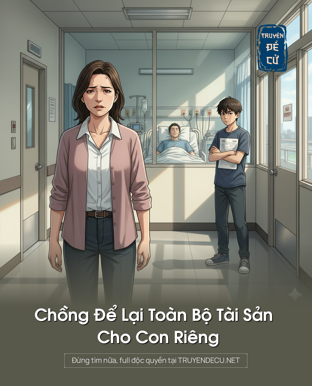 
                            Chồng Để Lại Toàn Bộ Tài Sản Cho Con Riêng