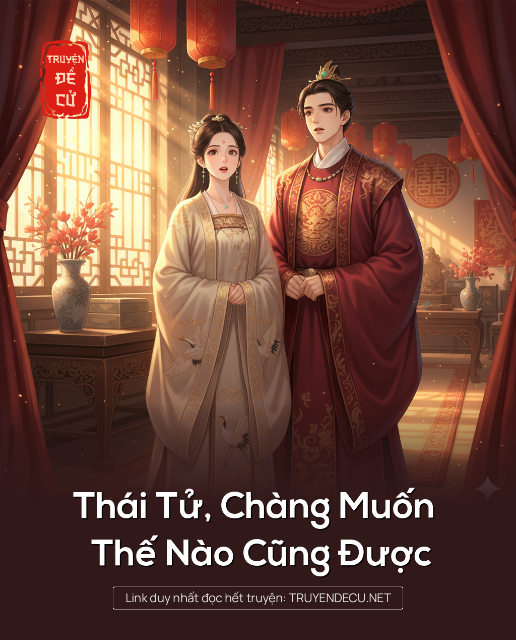 
                            Thái Tử, Chàng Muốn Thế Nào Cũng Được