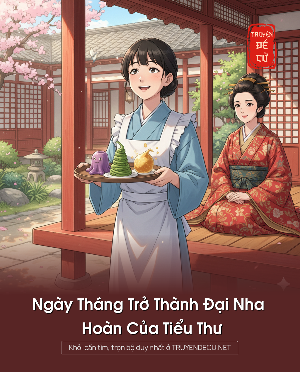 
                            Ngày Tháng Trở Thành Đại Nha Hoàn Của Tiểu Thư