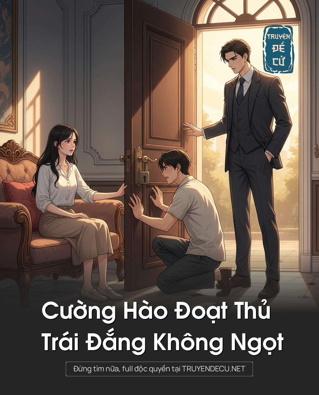 
                            Cường Hào Đoạt Thủ Trái Đắng Không Ngọt