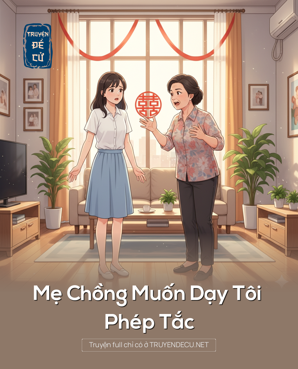
                            Mẹ Chồng Muốn Dạy Tôi Phép Tắc