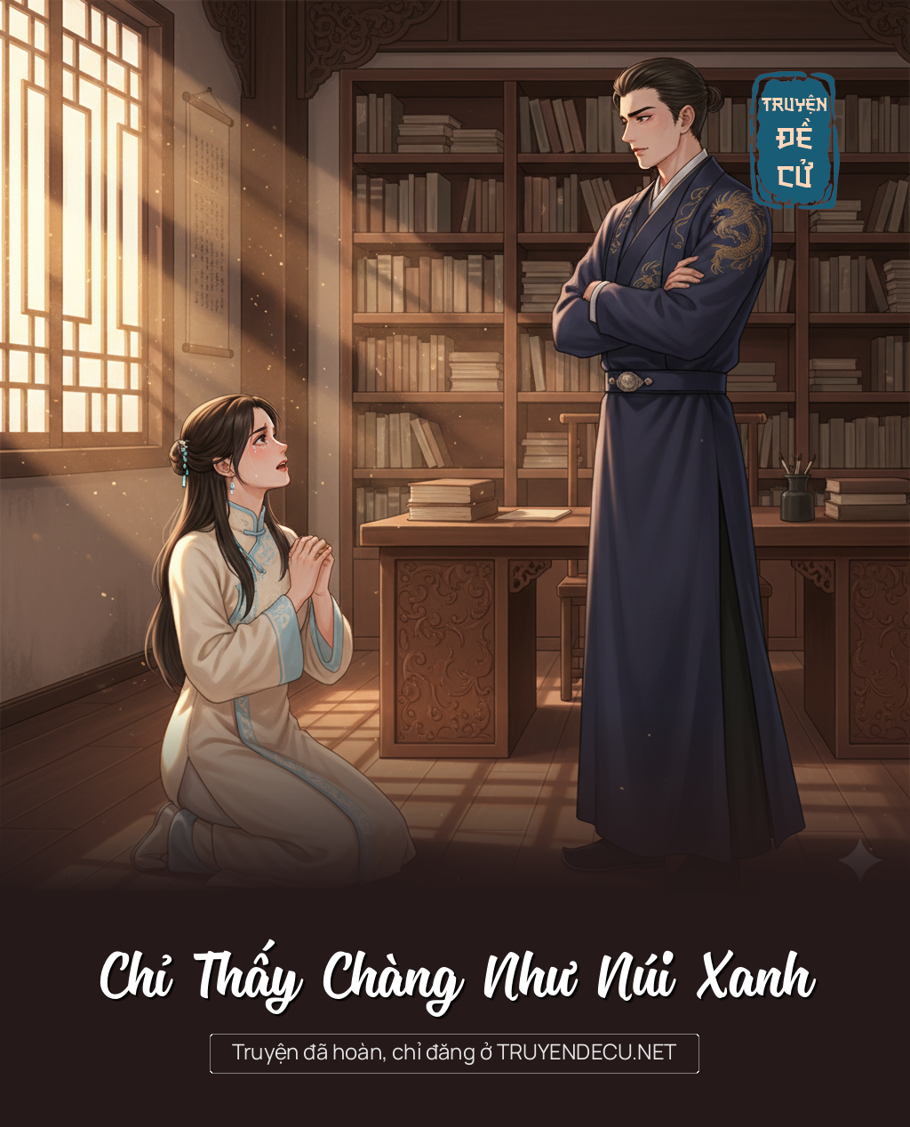 
                            Chỉ Thấy Chàng Như Núi Xanh