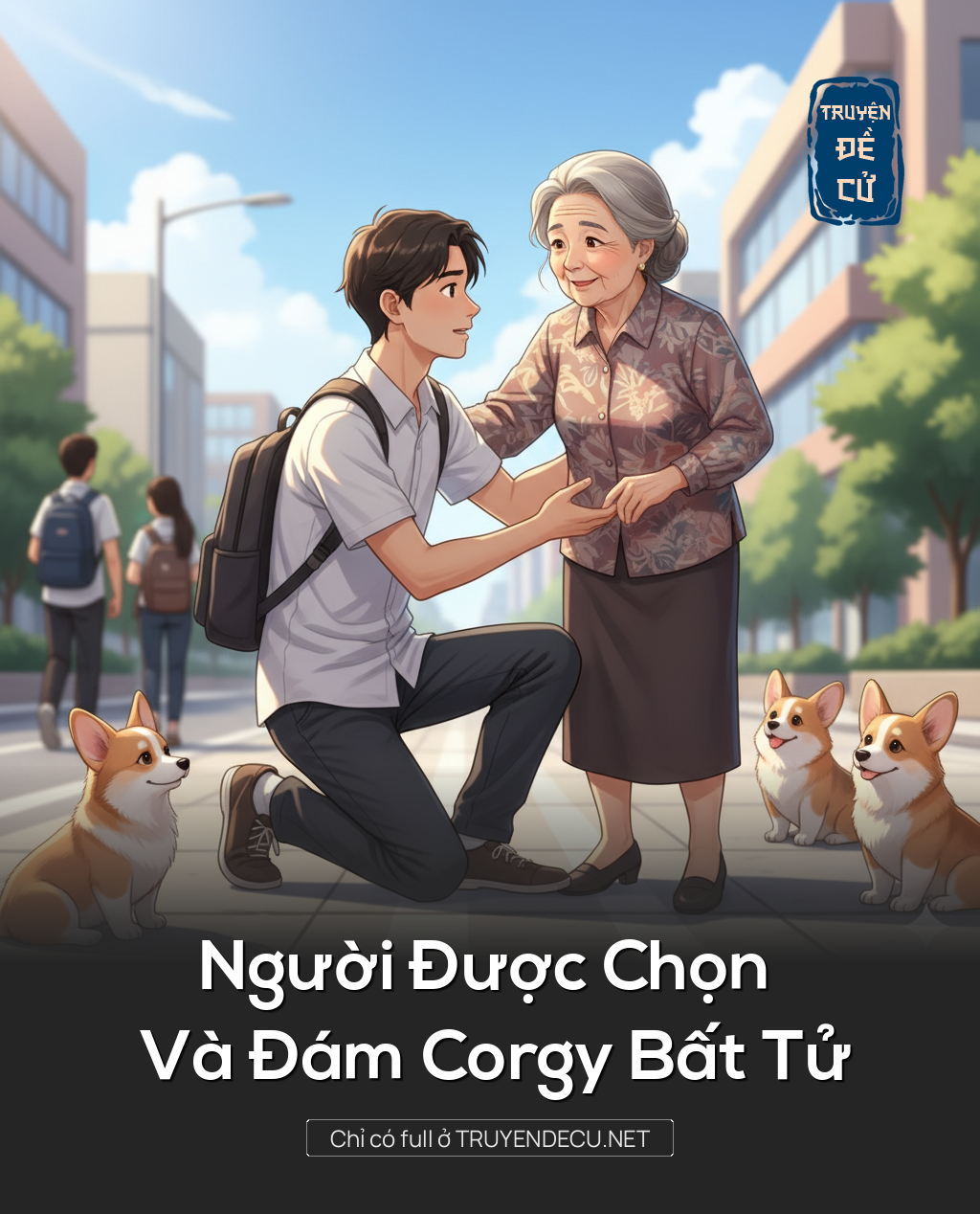 
                            Người Được Chọn Và Đám Corgy Bất Tử