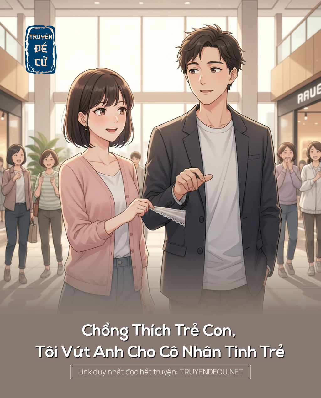 Chồng Thích Trẻ Con, Tôi Vứt Anh Cho Cô Nhân Tình Trẻ