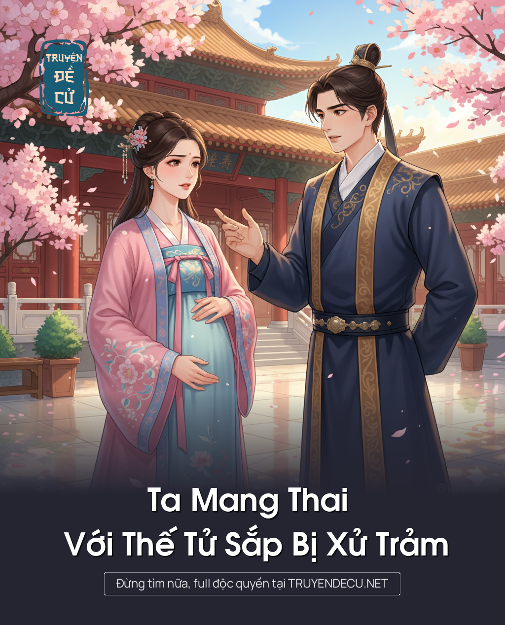 
                            Ta Mang Thai Với Thế Tử Sắp Bị Xử Trảm