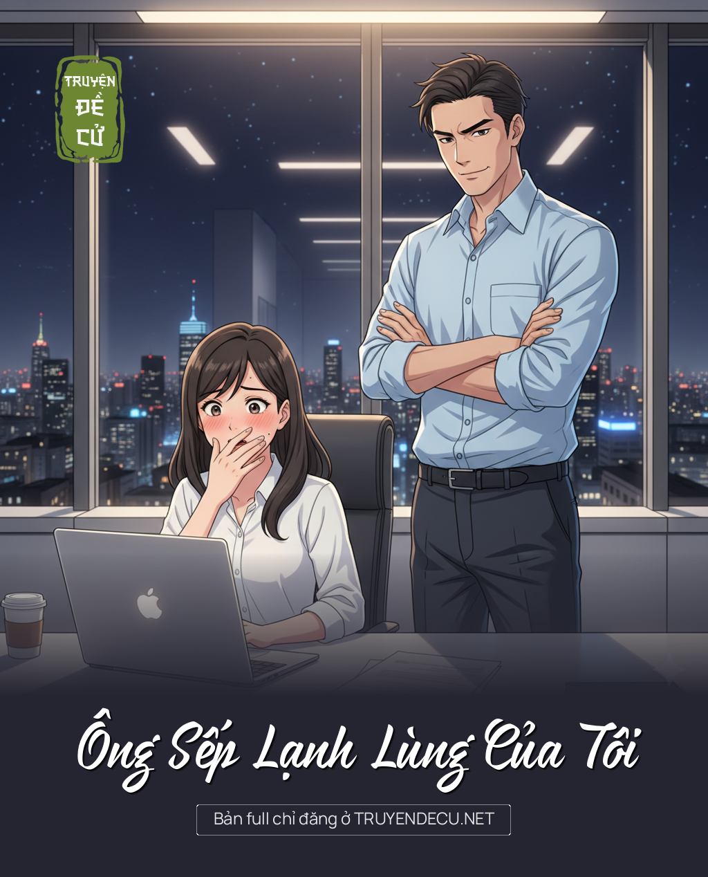 
                            Ông Sếp Lạnh Lùng Của Tôi