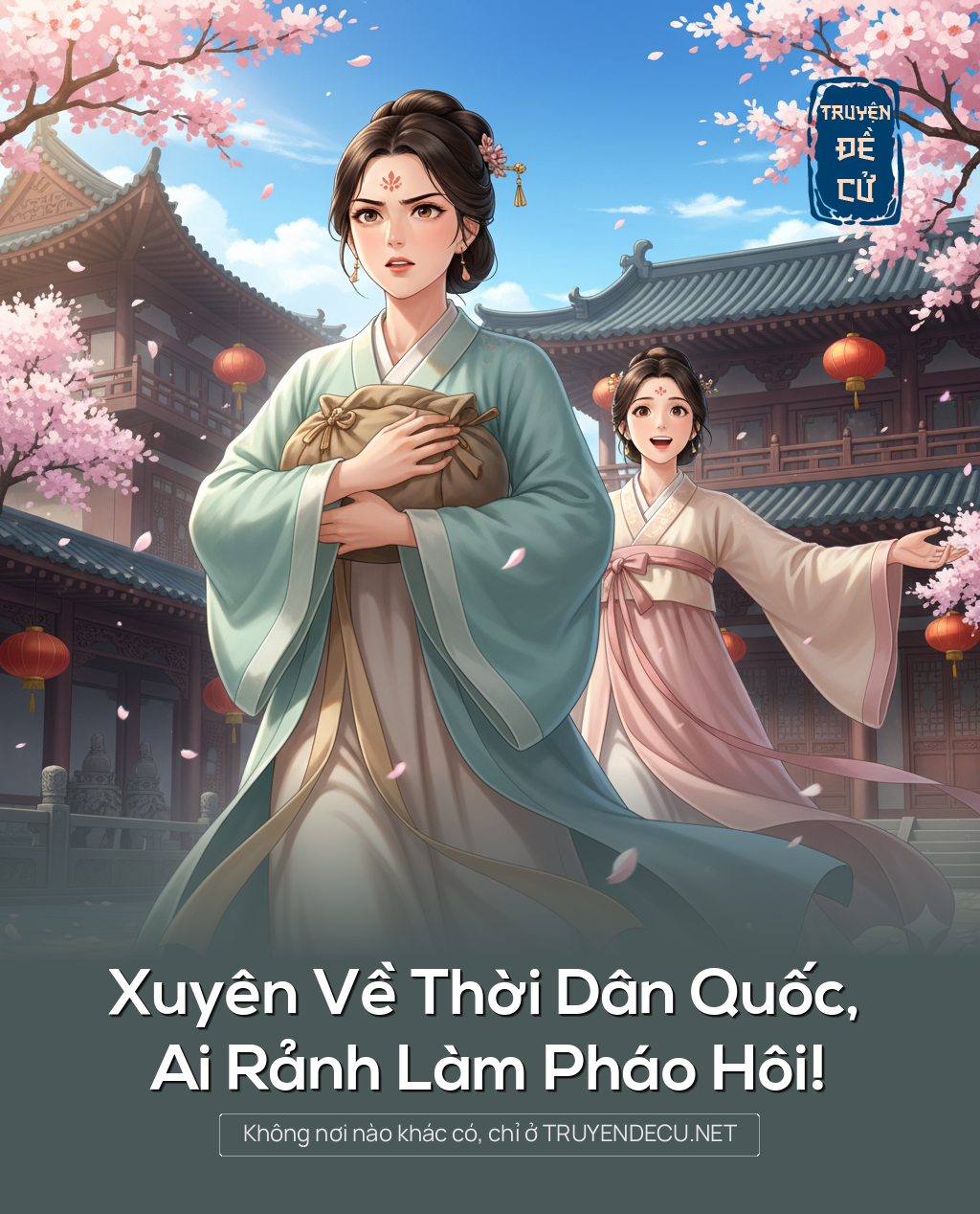 
                            Xuyên Về Thời Dân Quốc, Ai Rảnh Làm Pháo Hôi!