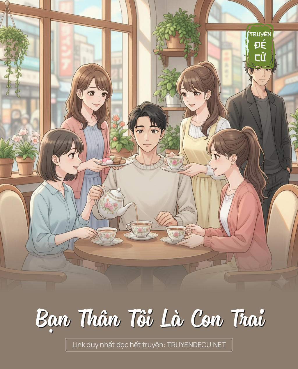 
                            Bạn Thân Tôi Là Con Trai
