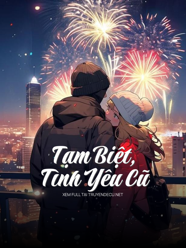 
                            Tạm Biệt, Tình Yêu Cũ