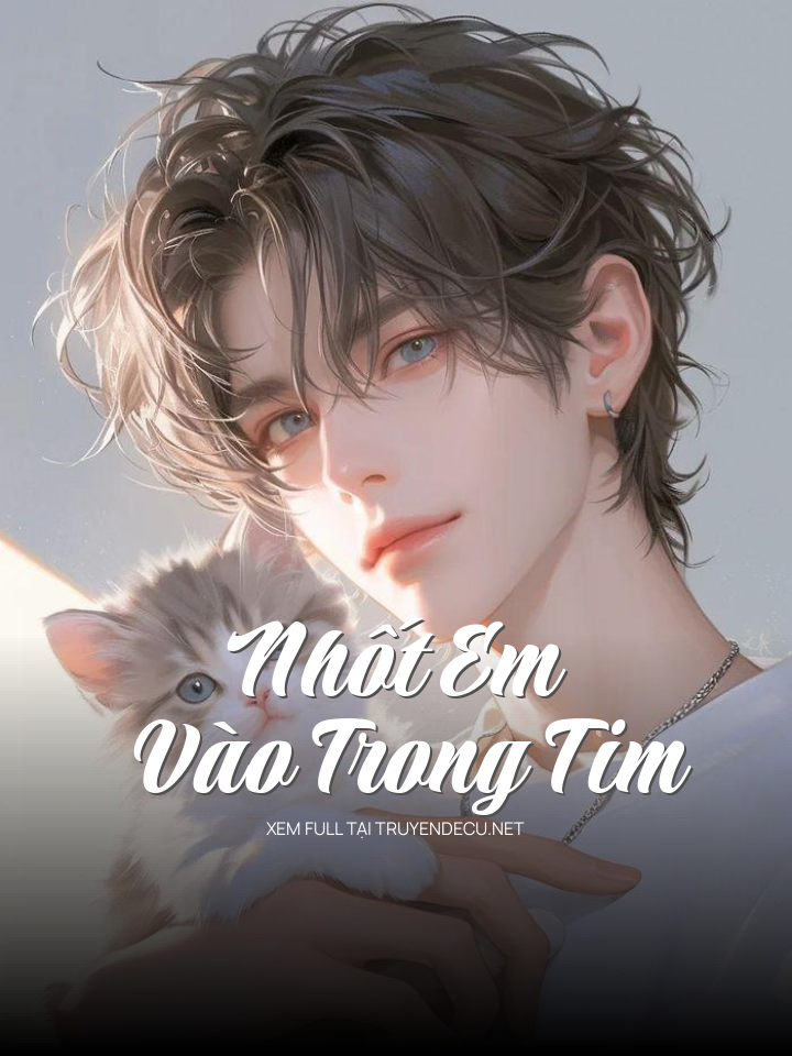 
                            Nhốt Em Vào Trong Tim