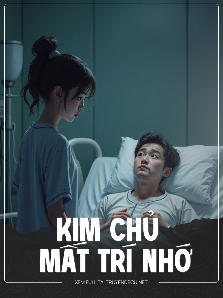 
                            Kim Chủ Mất Trí Nhớ