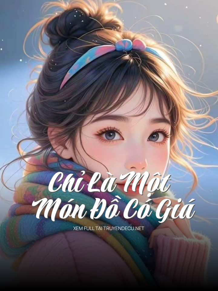 
                            Chỉ Là Một Món Đồ Có Giá
