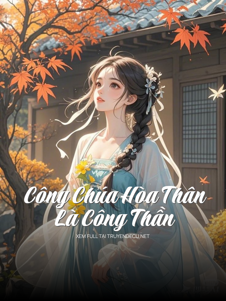 
                            Công Chúa Hòa Thân Là Công Thần