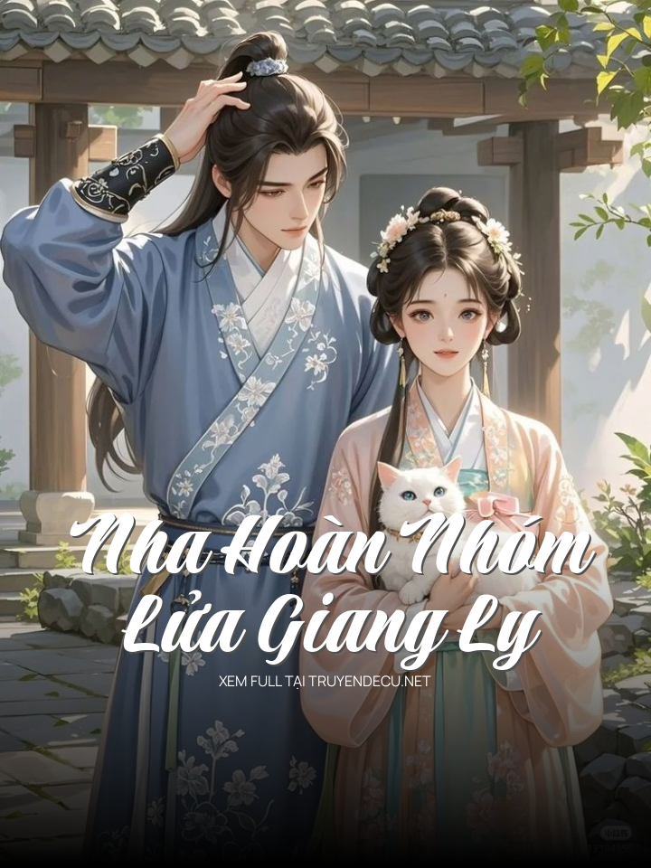 
                            Nha Hoàn Nhóm Lửa Giang Ly