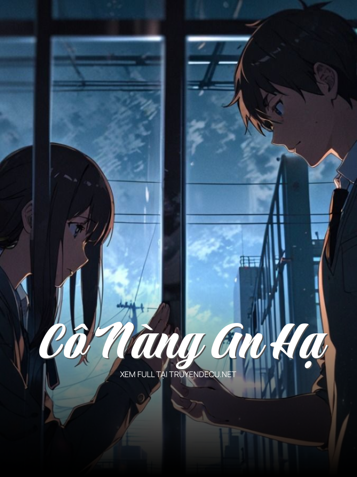 
                            Cô Nàng An Hạ