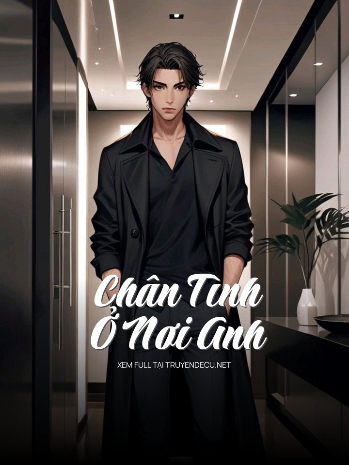 Chân Tình Ở Nơi Anh