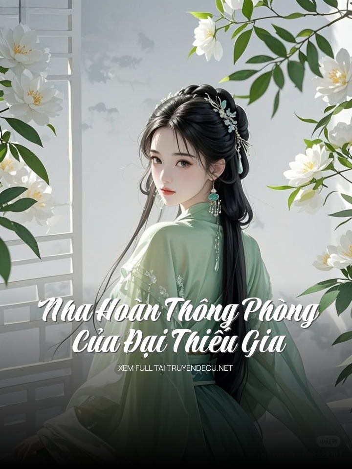 Nha Hoàn Thông Phòng Của Đại Thiếu Gia
