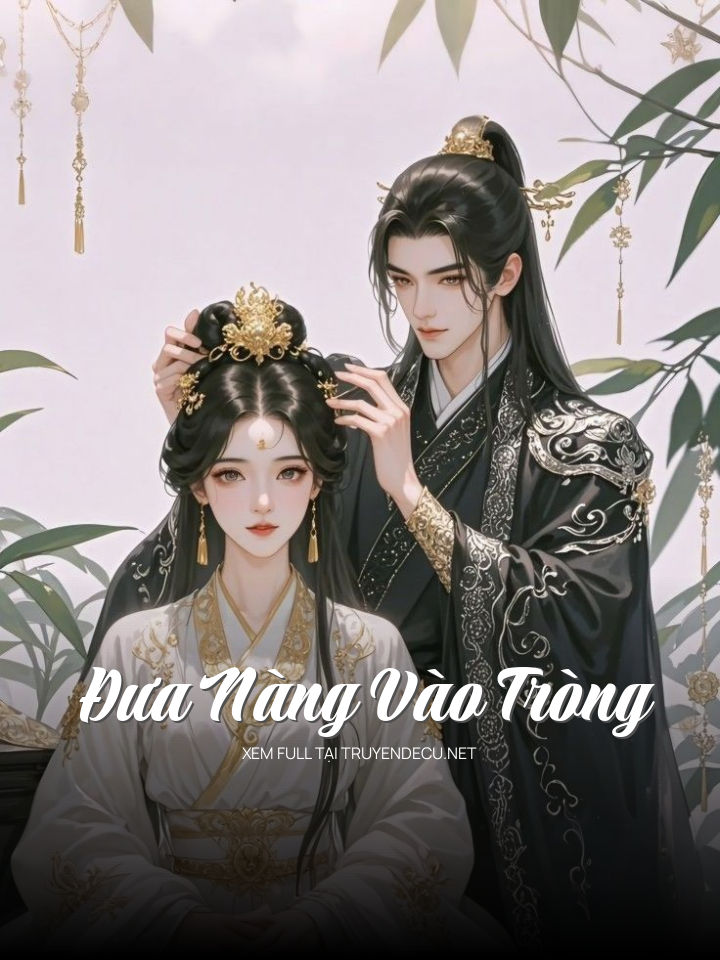 
                            Đưa Nàng Vào Tròng