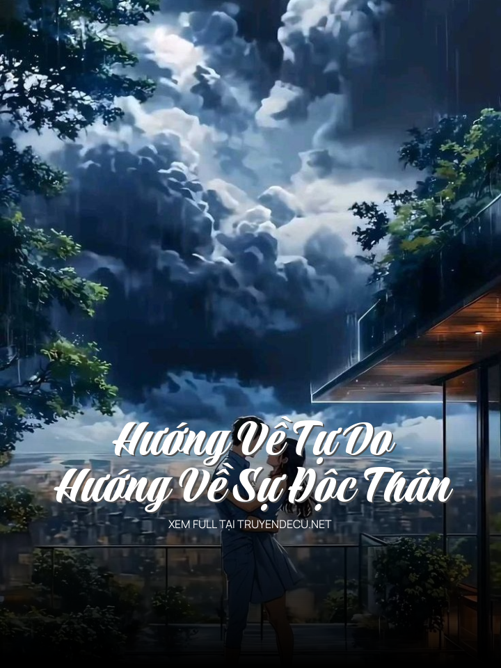
                            Hướng Về Tự Do Hướng Về Sự Độc Thân