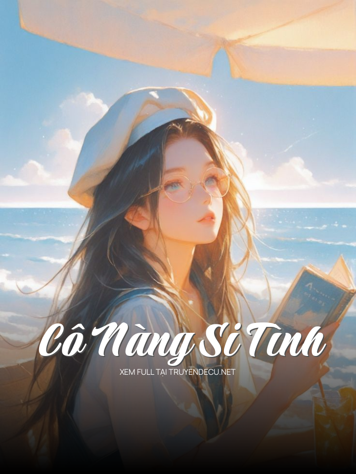 
                            Cô Nàng Si Tình