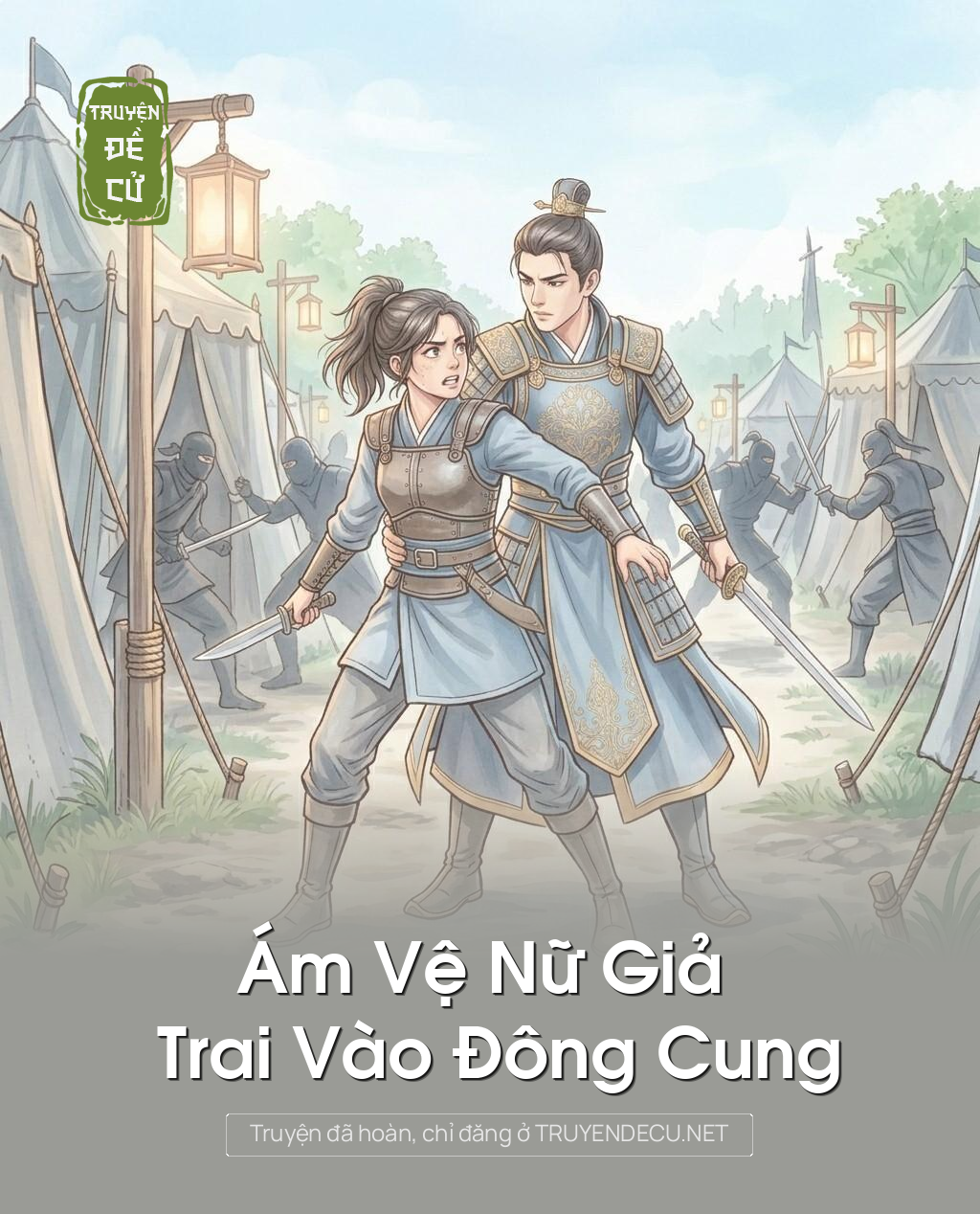 
                            Ám Vệ Nữ Giả Trai Vào Đông Cung