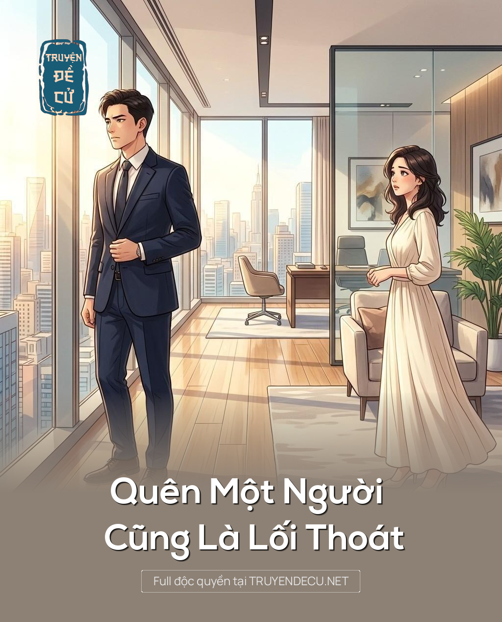 
                            Quên Một Người Cũng Là Lối Thoát