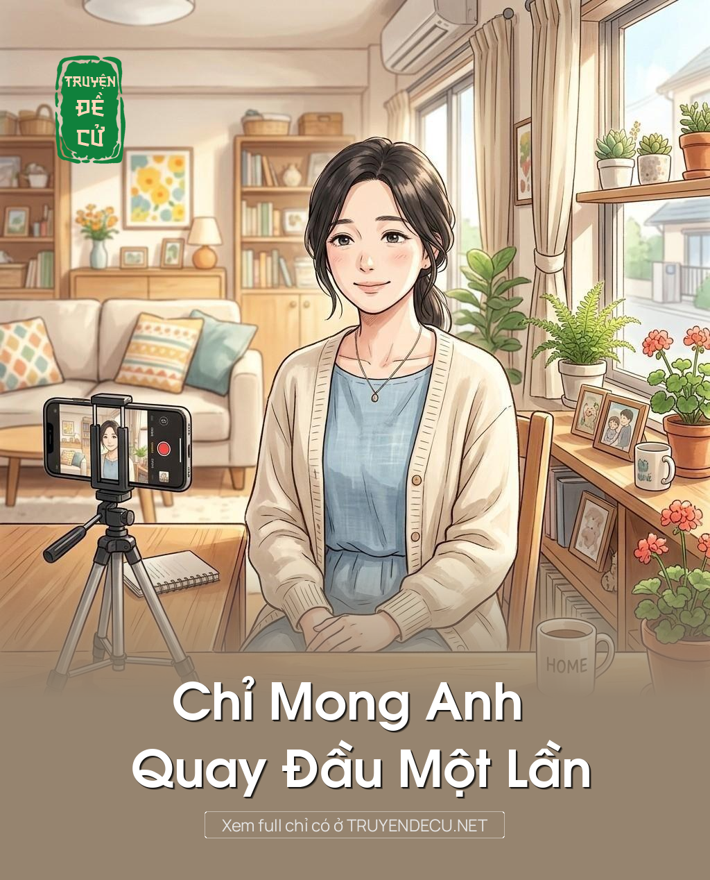 
                            Chỉ Mong Anh  Quay Đầu Một Lần