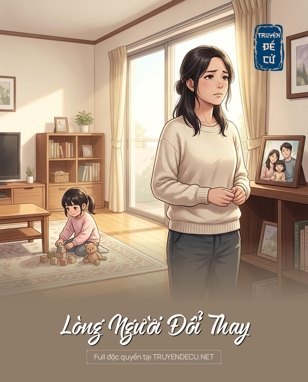 
                            Lòng Người Đổi Thay