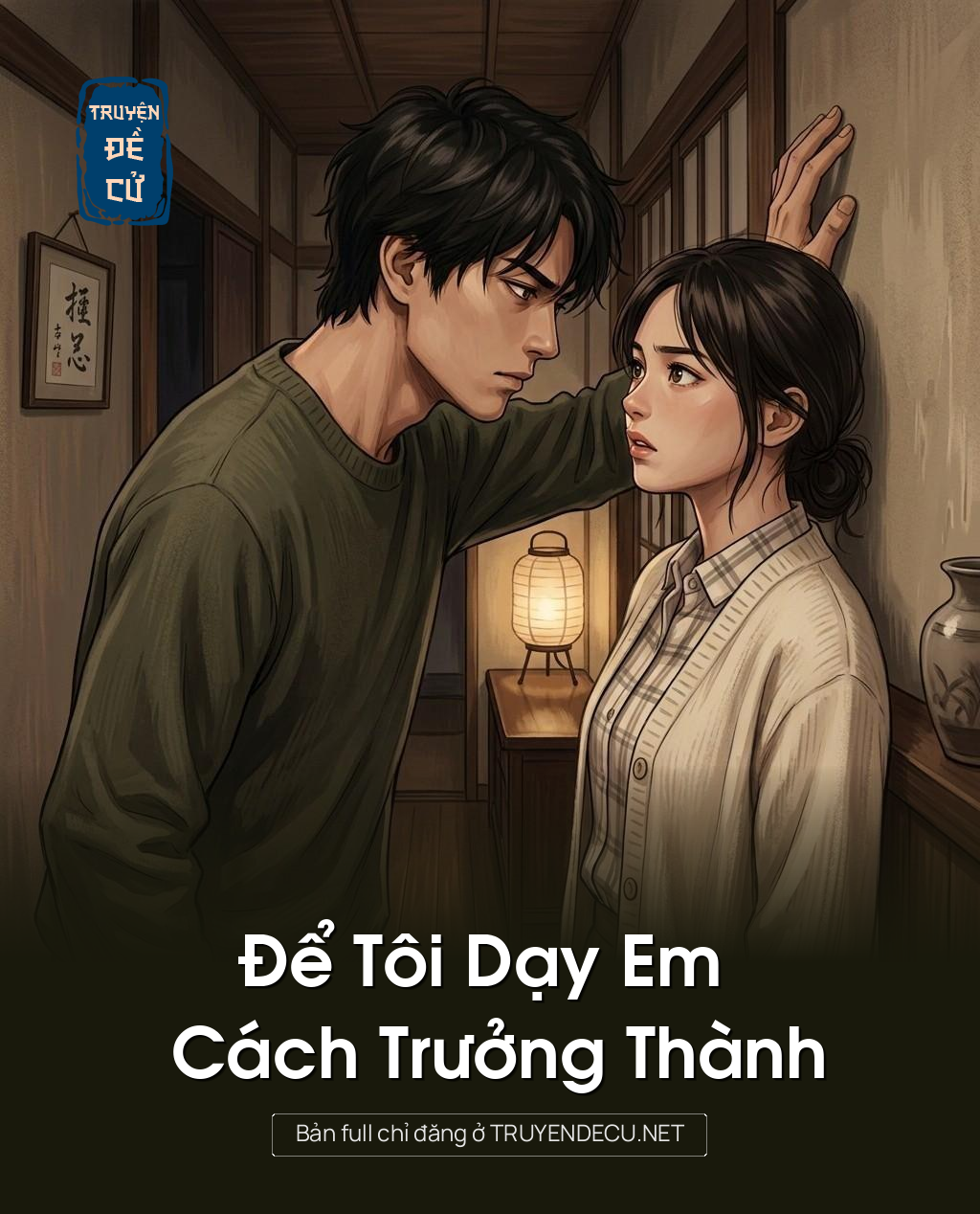 
                            Để Tôi Dạy Em Cách Trưởng Thành