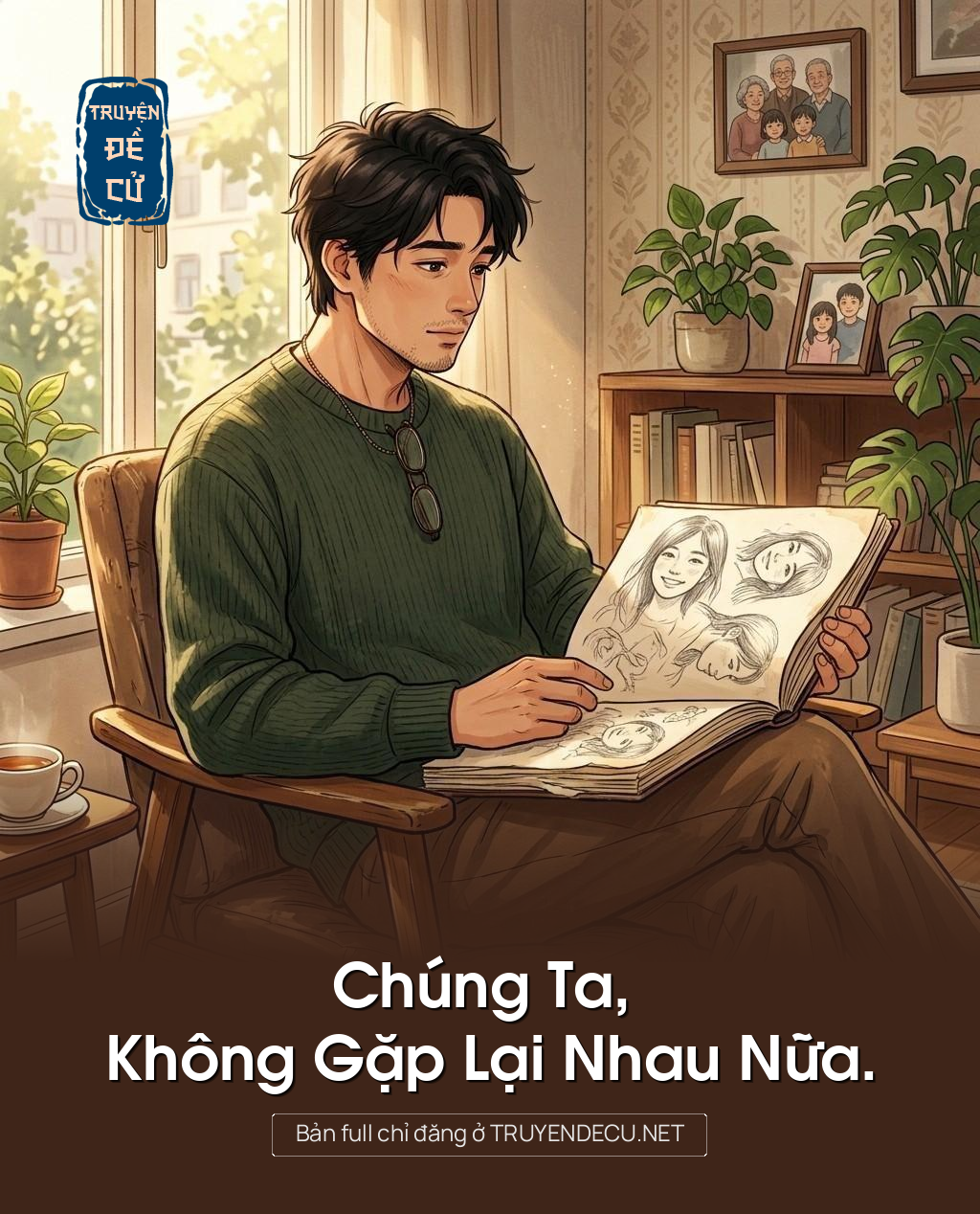 
                            Chúng Ta, Không Gặp Lại Nhau Nữa.