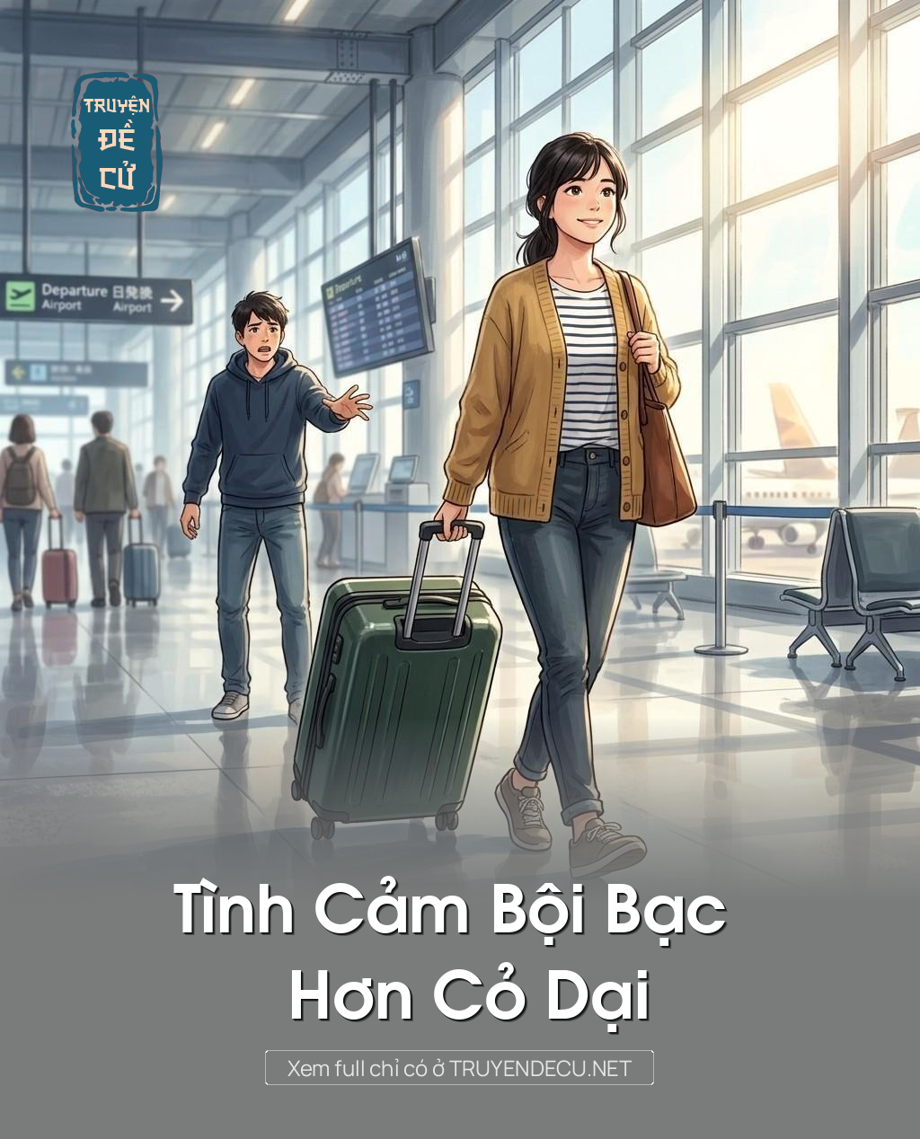 
                            Tình Cảm Bội Bạc Hơn Cỏ Dại