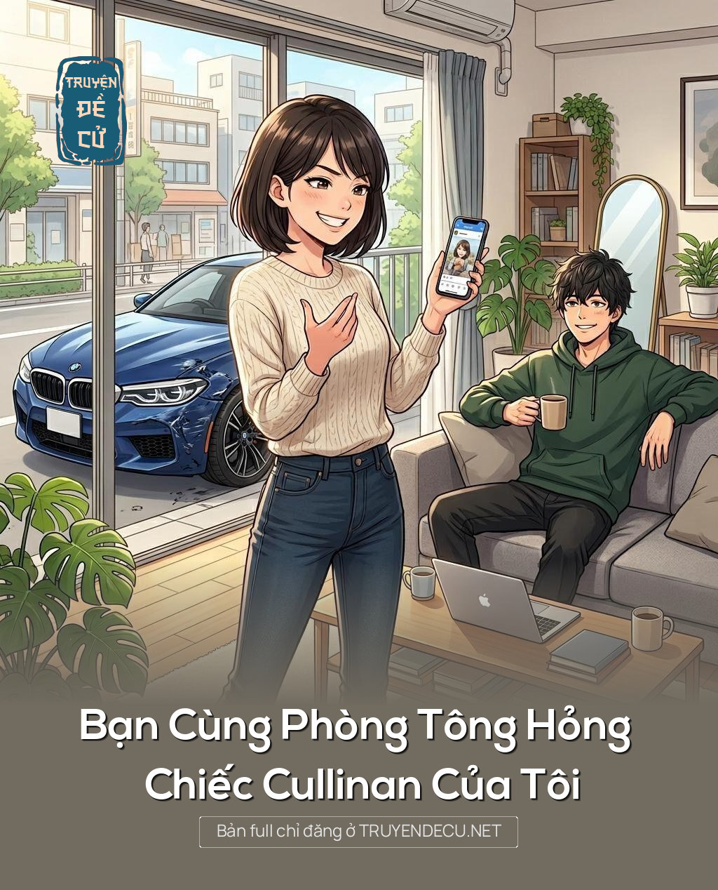 
                            Bạn Cùng Phòng Tông Hỏng Chiếc Cullinan Của Tôi