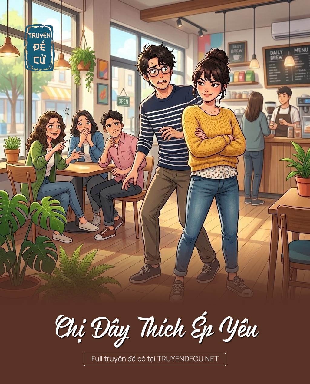 
                            Chị Đây Thích Ép Yêu