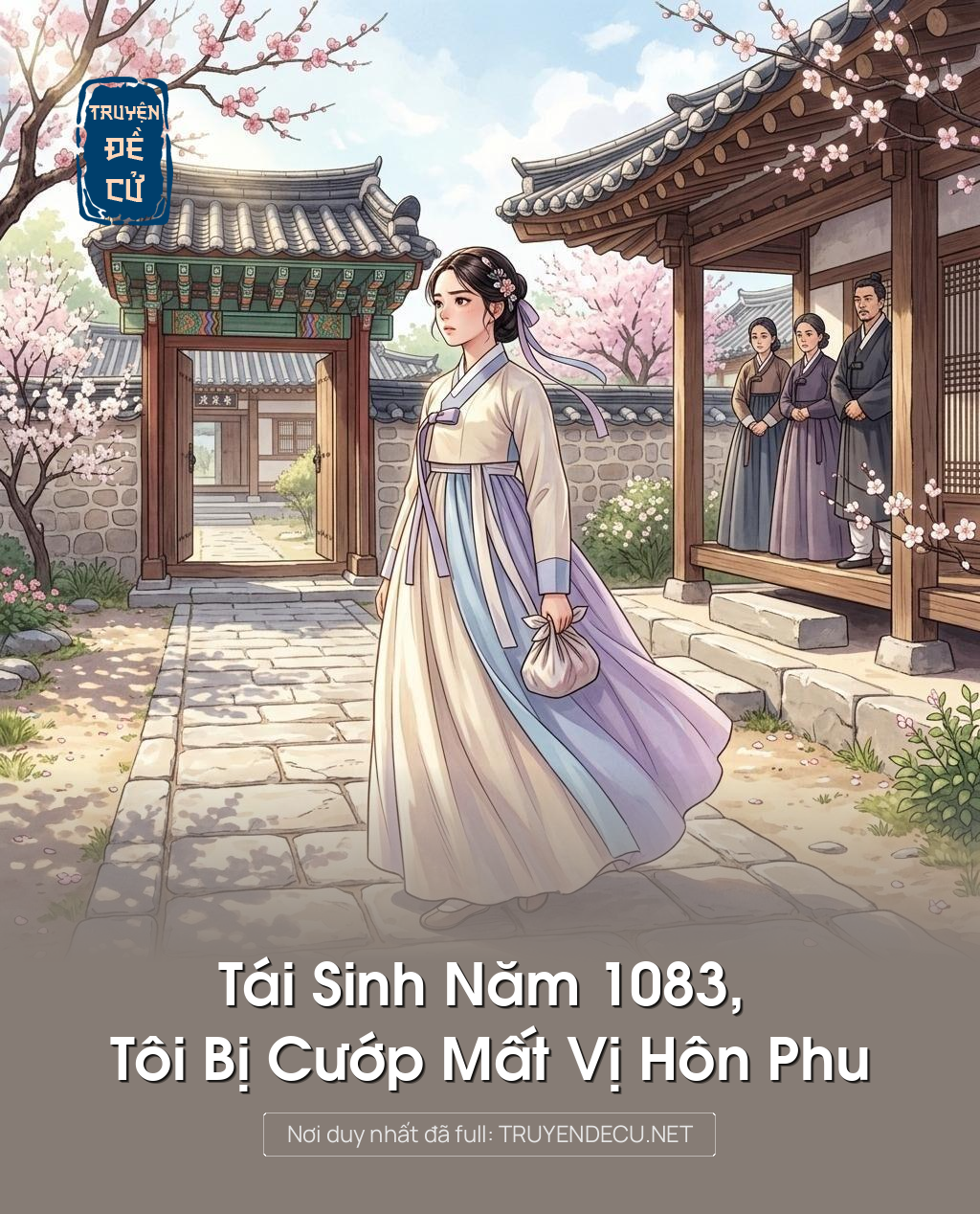 
                            Tái Sinh Năm 1083, Tôi Bị Cướp Mất Vị Hôn Phu