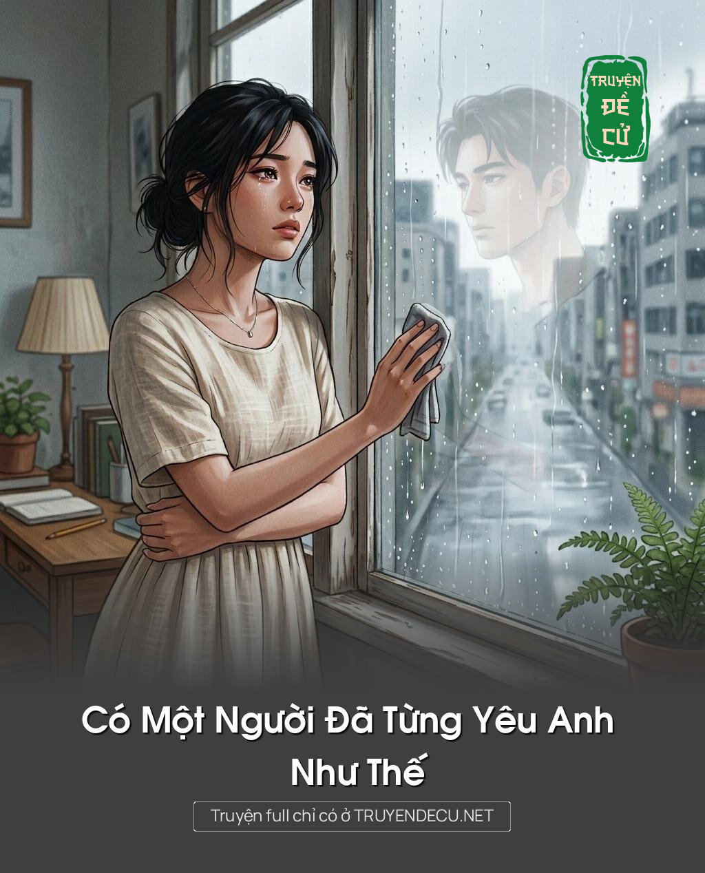 
                            Có Một Người Đã Từng Yêu Anh Như Thế