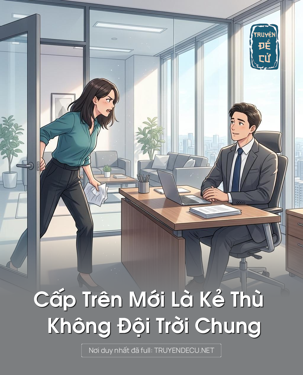 Cấp Trên Mới Là Kẻ Thù Không Đội Trời Chung
