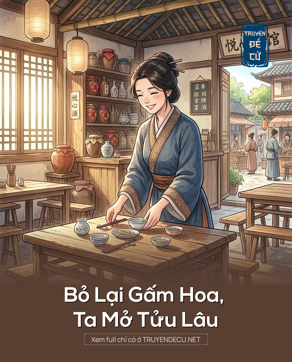 Bỏ Lại Gấm Hoa, Ta Mở Tửu Lâu