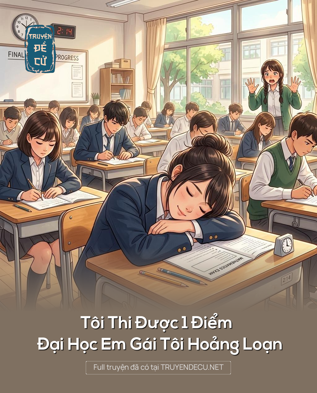 Tôi Thi Được 1 Điểm Đại Học Em Gái Tôi Hoảng Loạn