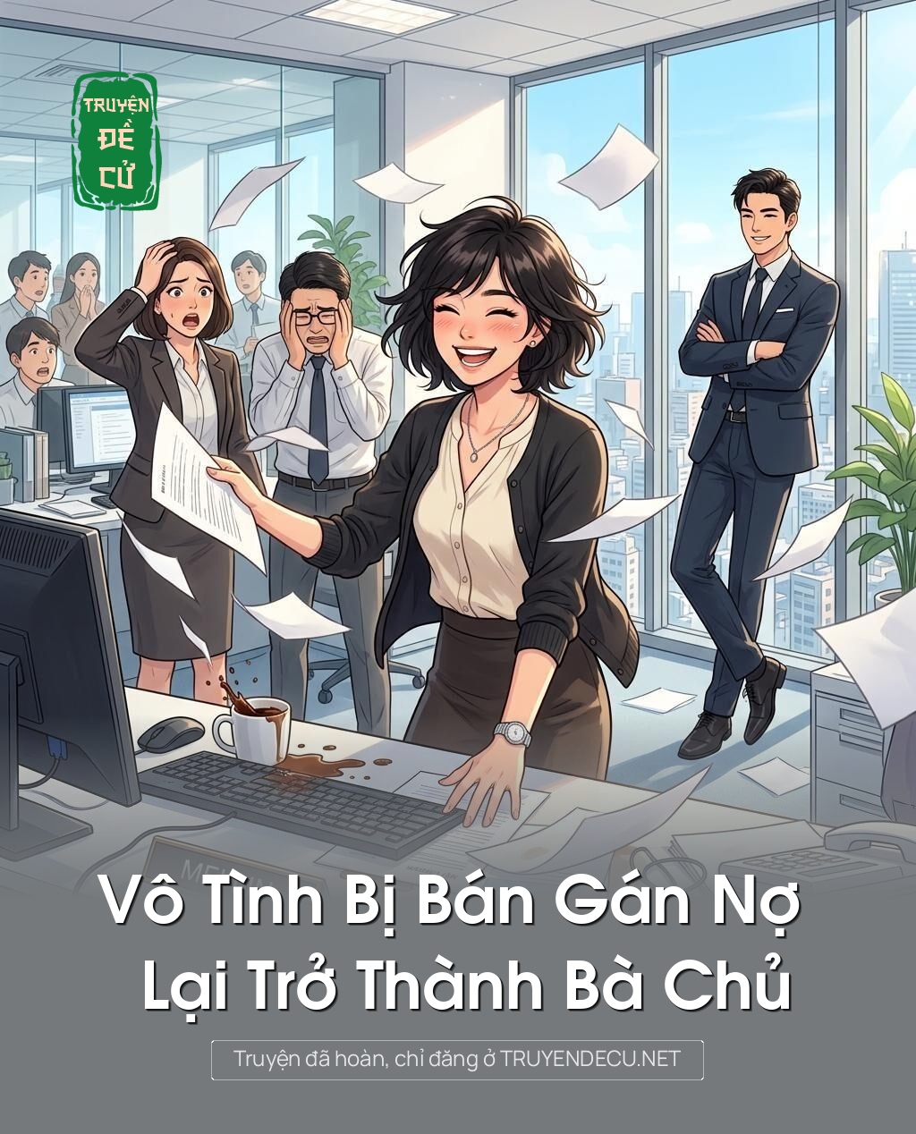Vô Tình Bị Bán Gán Nợ Lại Trở Thành Bà Chủ