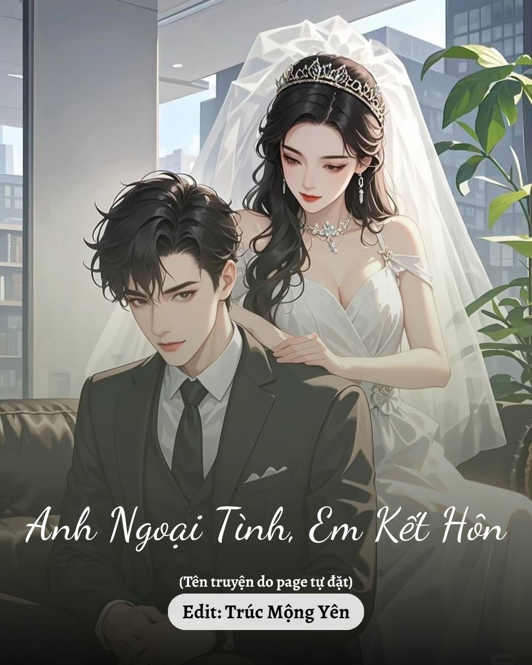 
                            Anh Ngoại Tình, Em Kết Hôn
