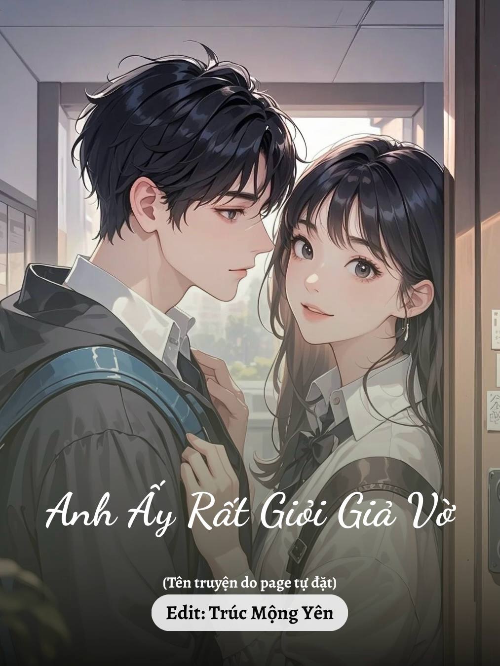 
                            Anh Ấy Rất Giỏi Giả Vờ