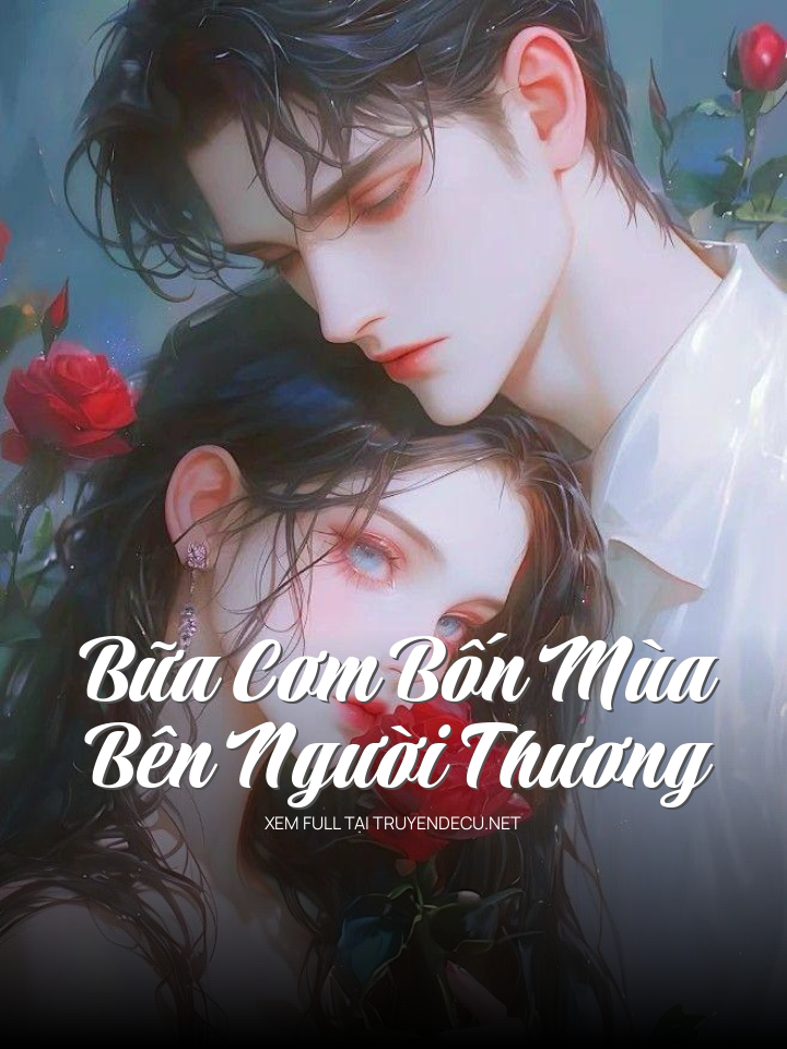 
                            Bữa Cơm Bốn Mùa Bên Người Thương
