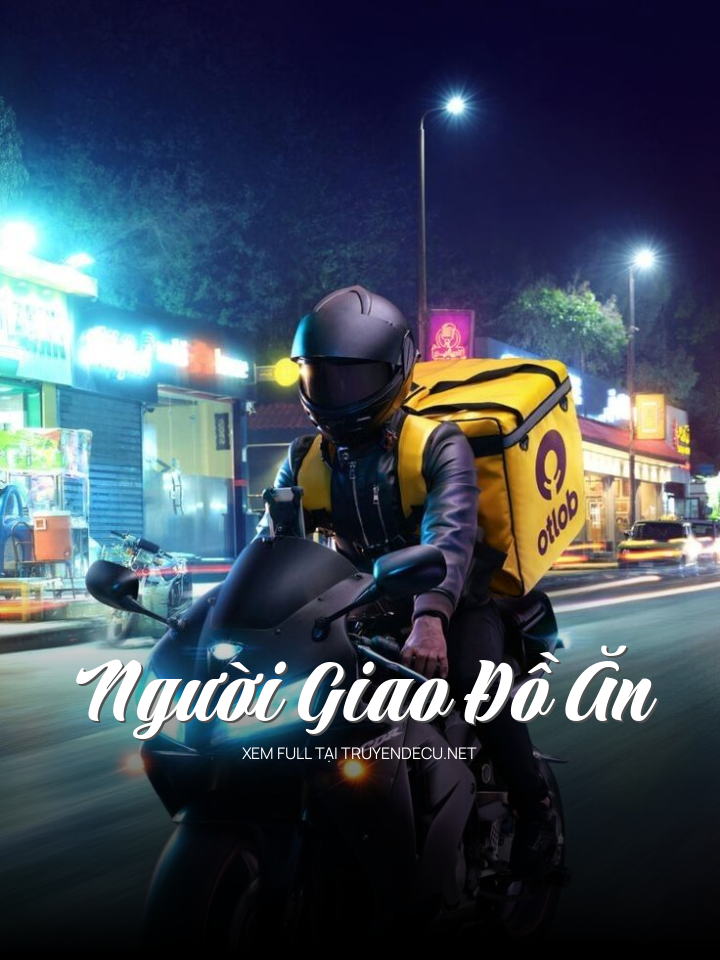 
                            Người Giao Đồ Ăn