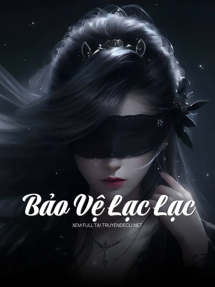 
                            Bảo Vệ Lạc Lạc