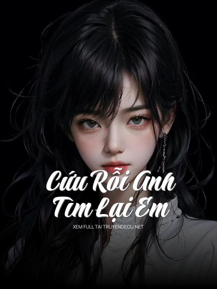 Cứu Rỗi Anh, Tìm Lại Em
